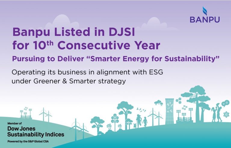 บ้านปูฯ ติดอันดับ DJSI ต่อเนื่องเป็นปีที่ 10 มุ่งสู่ “พลังงานอัจฉริยะเพื่อความยั่งยืน”